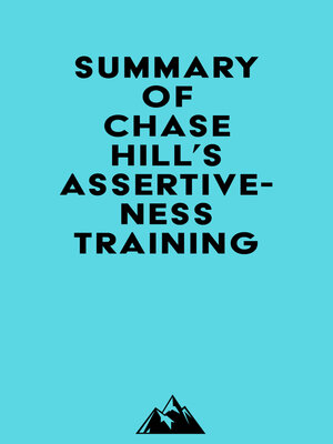 cover image of Summary of Chase Hill's Assertiveness Training